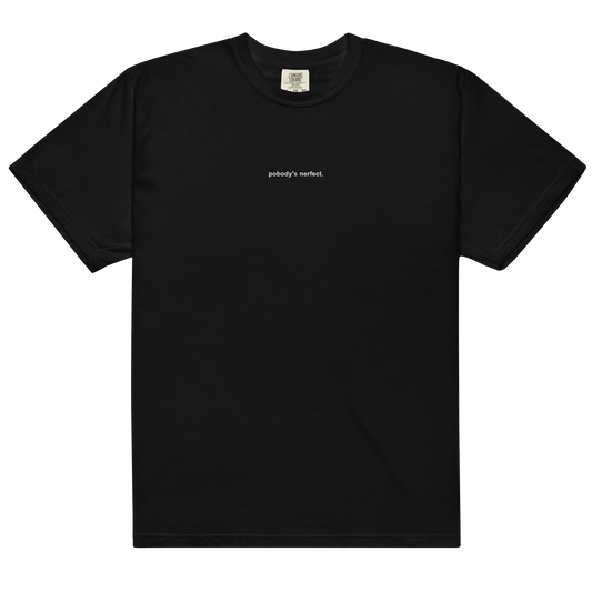 Pobody’s nerfect (The Workplace) - Embroidered Tee